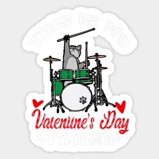 This Is My Valentines Day Pajama Cat Drummer Sticker